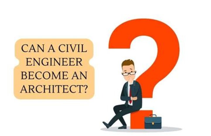 Can a civil engineer become an architect?