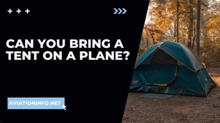 Can you bring a tent on a plane?