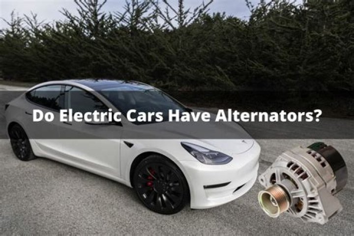 Do Teslas have an alternator?