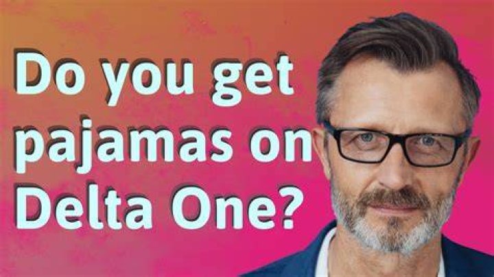 Do you get pajamas on Delta One?