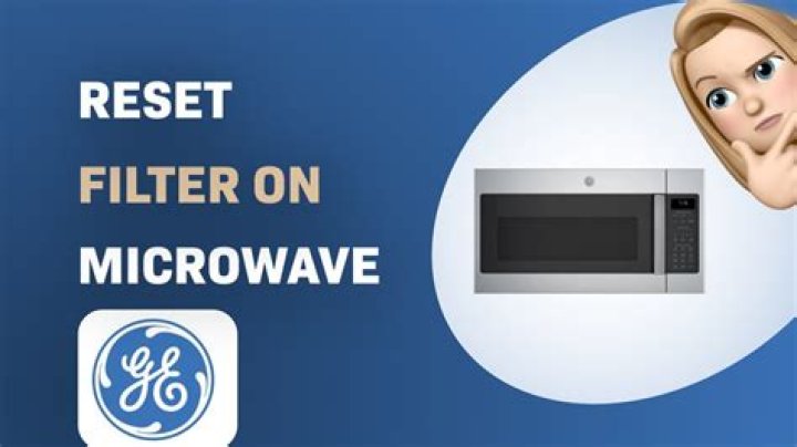 How do you reset the filter light on a GE microwave?