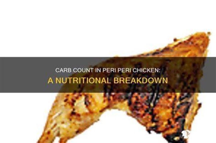 How Many Carbs In Peri Peri Chicken? (Question)