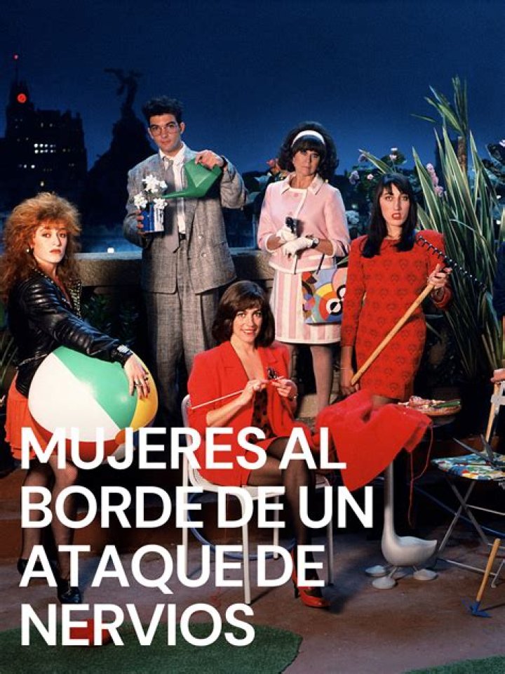 Mujeres al borde de un ataque de nervios mujeres al borde de un ataque de nervios marÌa barranco antonio banderas carmen maura julieta serrano