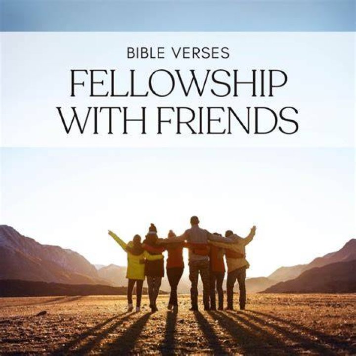 What are some Bible verses about fellowship?