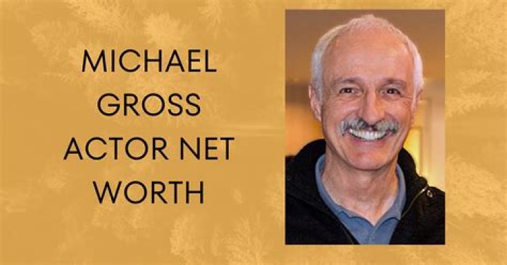 What Is Michael Gross's Net Worth?